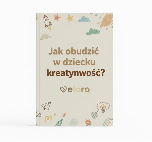 ELORO - JAK POBUDZIĆ W DZIECKU KREATYWNOŚĆ?